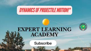 Projectile Motion class11 expertlearningacademy [upl. by Odyssey]