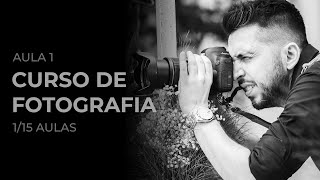 Curso de Fotografia  Aula 1 [upl. by Kamp]