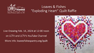 Loaves amp Fishes quotExploding Heartquot Quilt Raffle [upl. by Yennej]