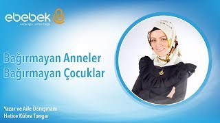 Bağırmayan Anne Bağırmayan Çocuk [upl. by Lothair]