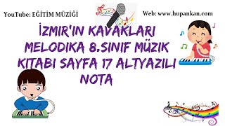 İzmirin Kavakları Melodika 8sınıf Müzik kitabı Sayfa 17 Altyazılı Nota [upl. by Brinn650]