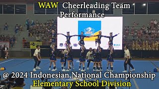 WAW Cheerleading Team At The 2024 Indonesian National Championship in Elementary School Division [upl. by Giffard]