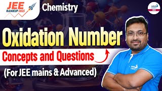 Oxidation Number  Concepts and Questions For JEE Mains amp Advanced  Class 11 Chemistry  LIVE [upl. by Pietrek]