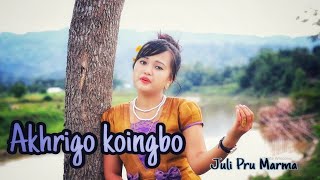 Marma Song  Akhrigo Koingbo [upl. by Atimed278]