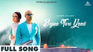 ♫ Trending Punjabi Songs 2024  Sajna Teri Yaad official Video l Satbir Aulakh l Ft Natalia Moon [upl. by Aivuy545]