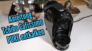 Tchibo Cafissimo PURE entkalken Anleitung Schritt für Schritt Entkalkung Tchibo Cafissimo [upl. by Felita]