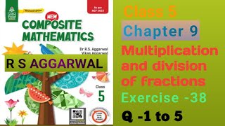 Class 5 Chapter9 Multiplication and division of fractions Ex38 Questions 1to 5 [upl. by Refitsirhc]