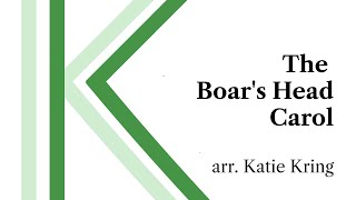 The Boars Head Carol  SATB [upl. by Machutte]