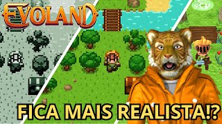 EVOLAND  A CADA MINUTO ESSE JOGO FICA MAIS REALISTA 😱 [upl. by Aylatan]