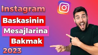 Başkasının Instagram Mesajlarını Okuma 2023  Baskasinin Instagram Mesajlarini Nasil Okurum [upl. by Crispas]