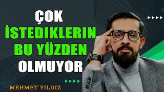 Çok İstediklerin Bu Yüzden Olmuyor  Hırs  Mehmet Yıldız hayalhanem [upl. by Eilac418]