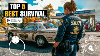 Top 5 best AMAZING SURVIVAL Games for Android 2024 🤩💥  best MIND BLOWING SURVIVAL Games For mobile [upl. by Maclaine]