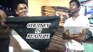 Chutney In Real Life [upl. by Llednahs]