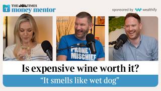 Is expensive wine worth it quotIt smells like wet dogquot [upl. by Marigolde158]