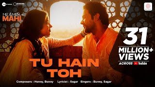 Tu Hain Toh  Mr amp Mrs Mahi  Rajkummar Rao Janhvi Kapoor  Hunny Bunny Sagar  Team Jaani [upl. by Callery]