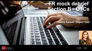 FR PreDec 2024 Mock Debrief  Sec B OTC2 [upl. by Edithe]