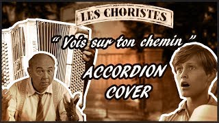 Les Choristes  Vois sur ton chemin  Accordion Cover HQ Audio [upl. by Ennairac626]