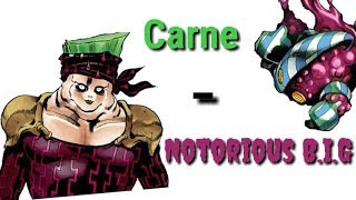 Notorious BIG  Carne JJBA VA Musical Leitmotif [upl. by Alane486]