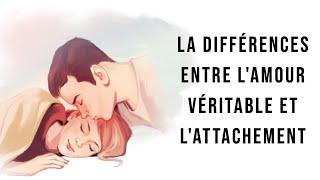 La différences entre lamour véritable et lattachement [upl. by Hwu]