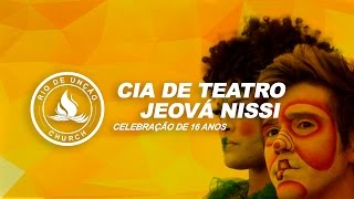 Igreja Rio de Unção  Cia Jeová Nissi  Peça Refém [upl. by Cahra]