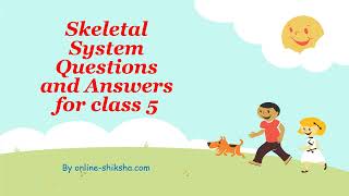 Skeletal System Questions and Answers for class 5 [upl. by Eliza]