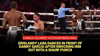 Canelo vs Berlanga Highlights Erislandy Lara retains title becomes first to stop Danny Garcia [upl. by Ailbert]