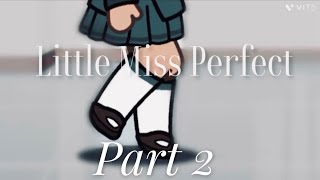 LITTLE MISS PERFECT  Part 2  Song by  Taylor Louderman [upl. by Carnes]