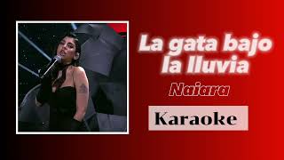 LA GATA BAJO LA LLUVIA Naiara KARAOKE OT23 [upl. by Josefina]