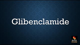 Glibenclamide pronunciation pharmacology diabetes drug T2DM pharm How to say Glibenclamide [upl. by Dyche]