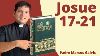 LECTURA DE BIBLIA Josue 1721 📖 con el padre Marcos Galvis [upl. by Rollet]