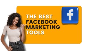 The Best Facebook Marketing Tools [upl. by Thurber312]