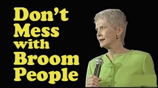 Jeanne Robertson quotDont mess with broom peoplequot [upl. by Odille]