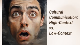 Understanding HighContext vs LowContext Cultures in Communication [upl. by Muire38]