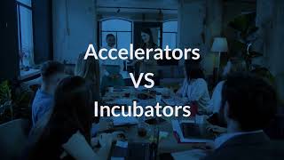 Accelerators vs Incubators  Eqvista [upl. by Nicola496]