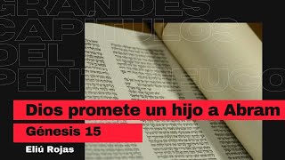 Estudio Bíblico  Dios promete un hijo a Abram  Génesis 15 [upl. by Luapsemaj236]