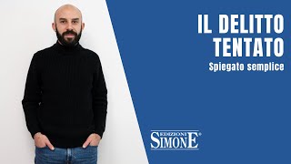 Diritto Penale spiegato semplice il delitto tentato [upl. by Onahpets]