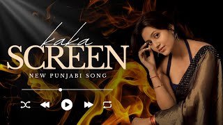 Screen New Punjabi Song 2024  official Song  New Song kaka kakanewsong anjaliarora punjabisong [upl. by Rowney406]