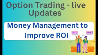 Improved ROI with Effective Money Management tricks on Expiry Day trading [upl. by Oirobil]