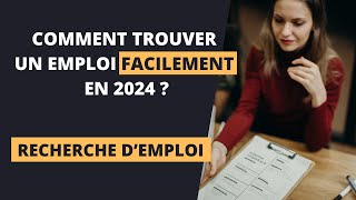 COMMENT TROUVER UN EMPLOI RAPIDEMENT ET FACILEMENT EN 2024 [upl. by Wulf864]