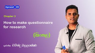 Research Methodology Episode9how to make questionnaire Dr Chaminda Malalasekarasinhalen research [upl. by Tlok148]