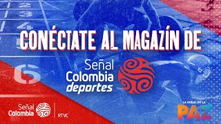 Magazín Señal Colombia Deportes [upl. by Kelbee]