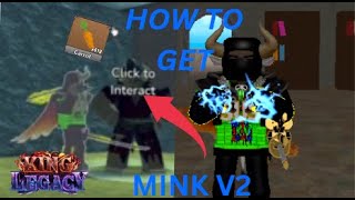 HOW TO GET MINK V2  KING LEGACY [upl. by Ralyat]