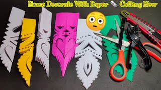 Apna Sundar Ghar Sajane Ke Liye Best Paper Cutting Design  Paper Cutting  Home Decorate  Crafts🏠 [upl. by Nadya]