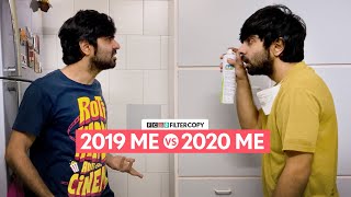 FilterCopy  2019 Me VS 2020 Me  Ft Aakashdeep Arora [upl. by Ecirtal613]