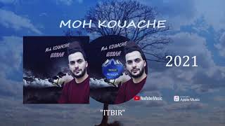 Moh KouacheITBIRAlbum 2021 [upl. by Ahsikit]