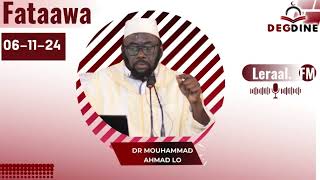 DR Mouhammad Ahmad LO HA  Fatawa Leeral FM 06112024  Présenté par Oustaz Makhtar FALL HA [upl. by Okram]