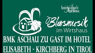 Blasmusik im Wirtshaus BMK Aschau 2018 [upl. by Akered]