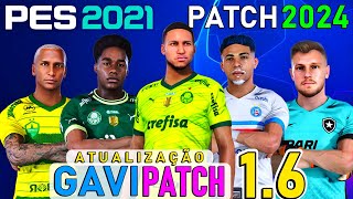 Atualização 16 GAVI PATCH  PES 2021 patch 2024 [upl. by Spencer]