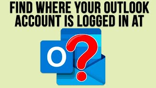 How to Check What Devices Are Logged into Your Outlook Webmail Account [upl. by Noret156]