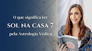 Sol na casa 7  Astrologia Védica [upl. by Marinelli974]